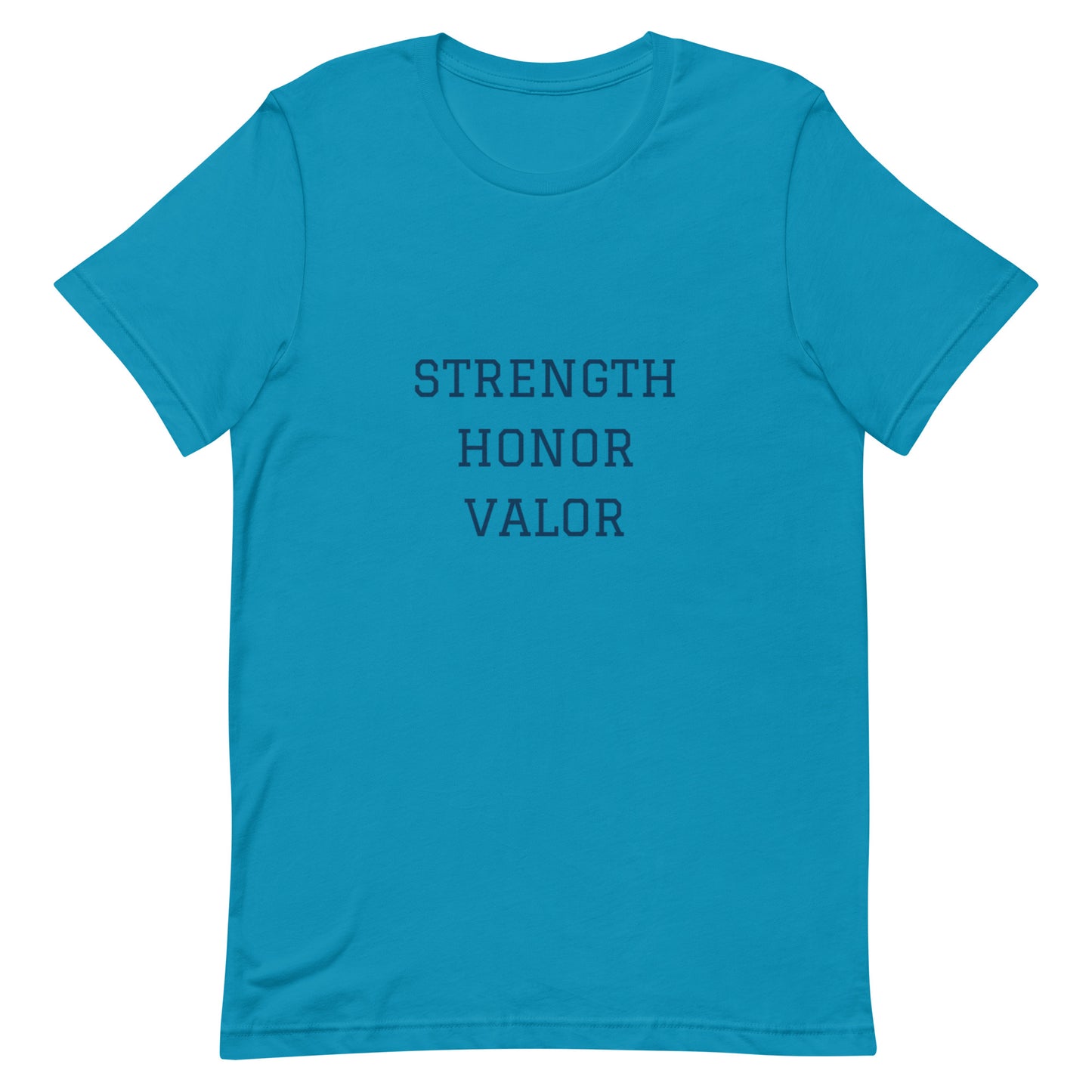 Strength Honor Valor Unisex t-shirt