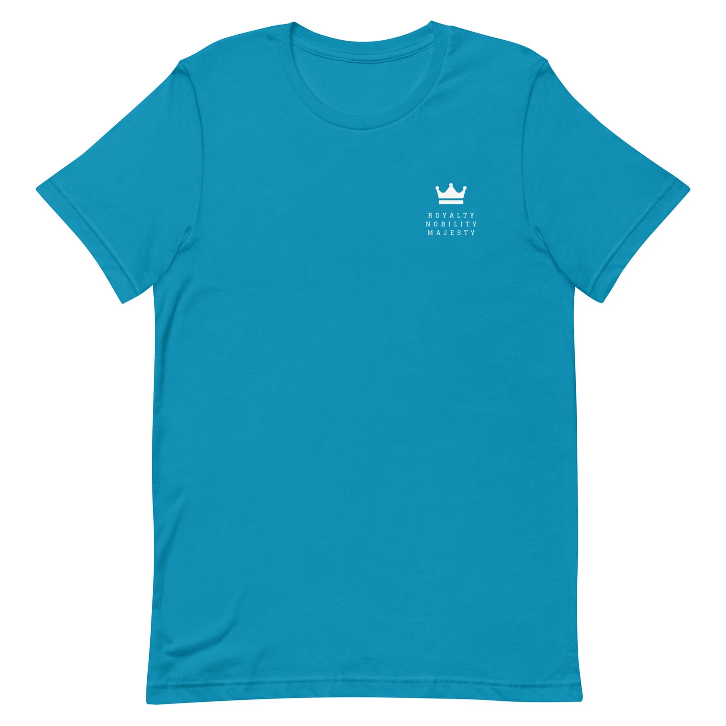 Crowned Royalty Nobility Majesty Unisex t-shirt