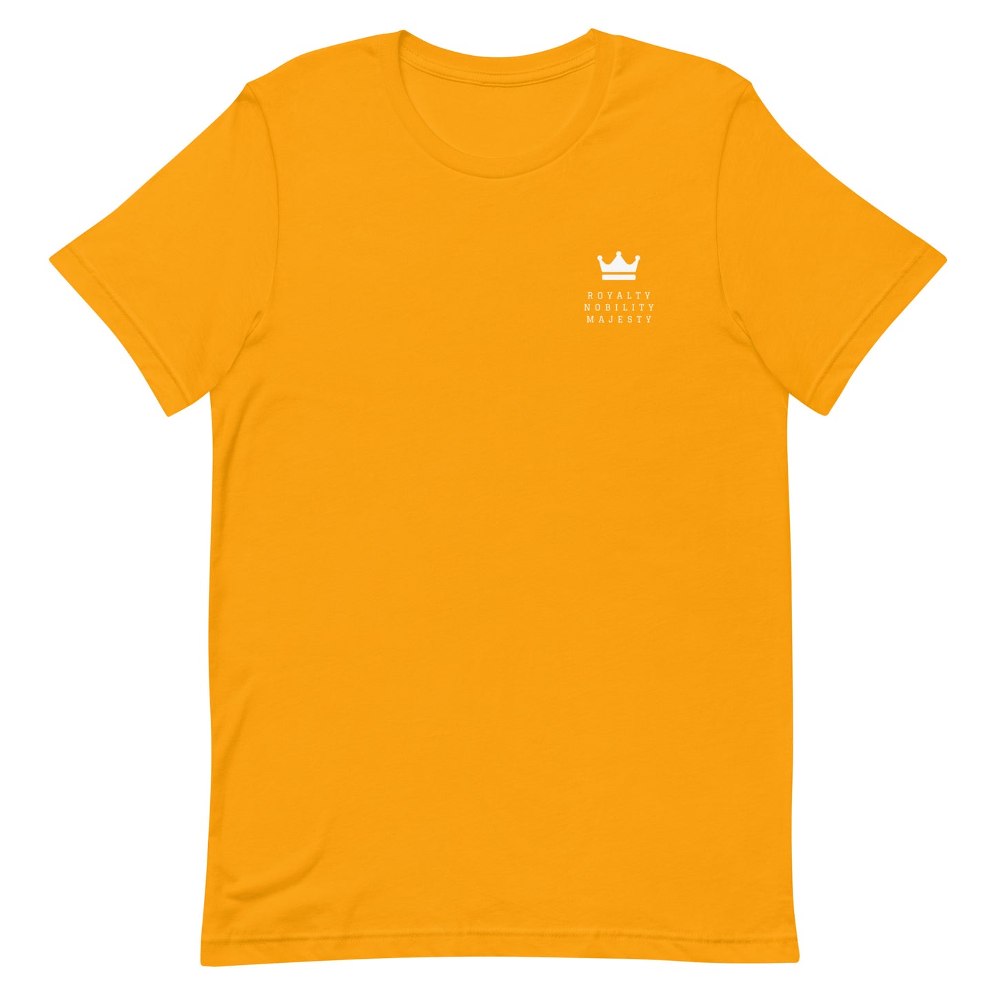 Crowned Royalty Nobility Majesty Unisex t-shirt