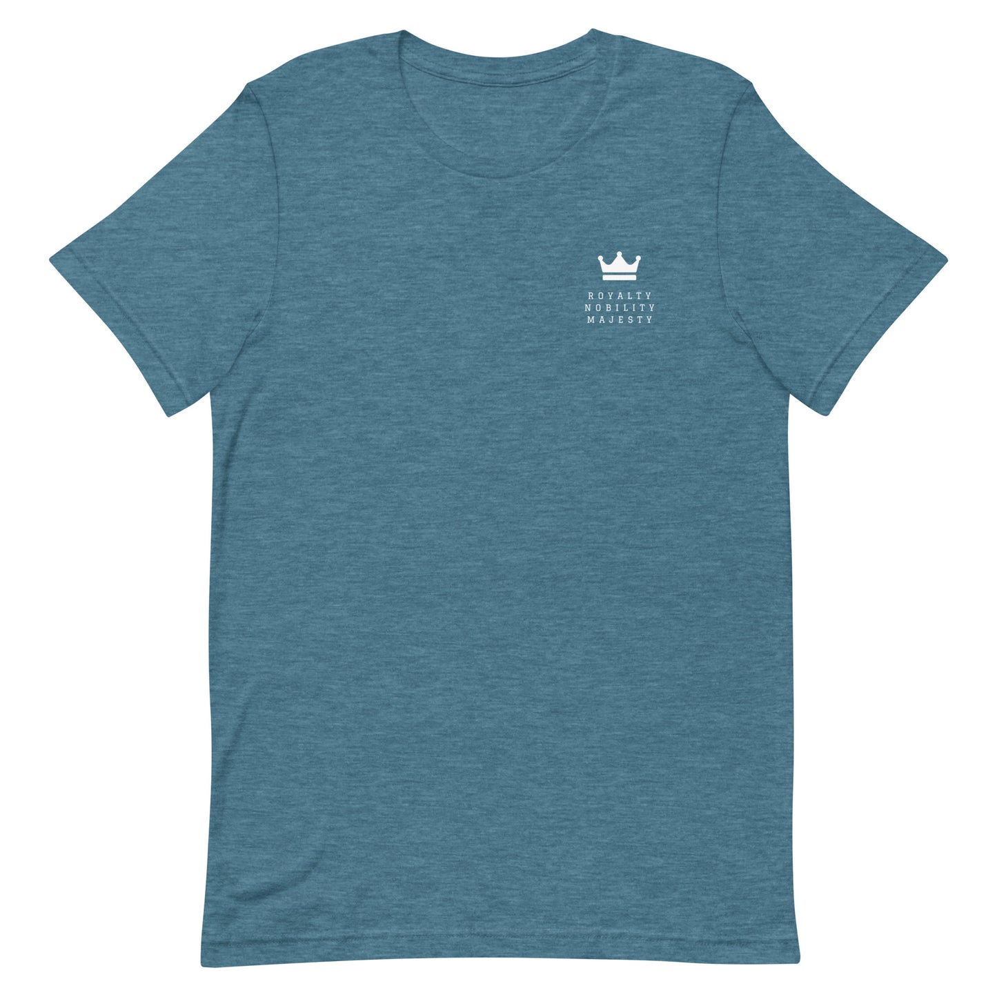 Crowned Royalty Nobility Majesty Unisex t-shirt