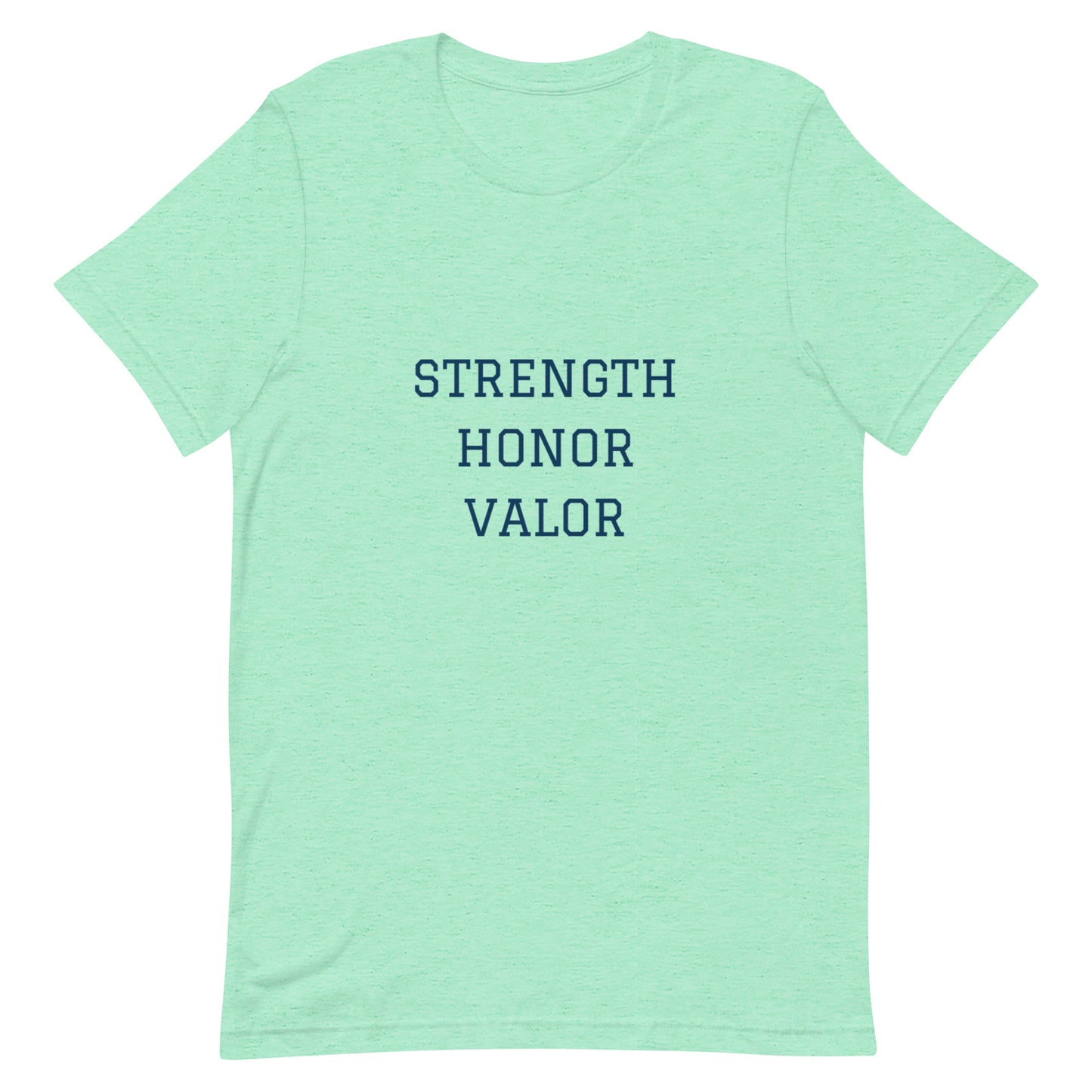 Strength Honor Valor Unisex t-shirt