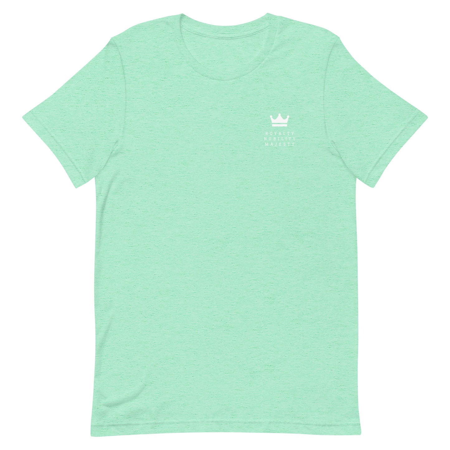 Crowned Royalty Nobility Majesty Unisex t-shirt