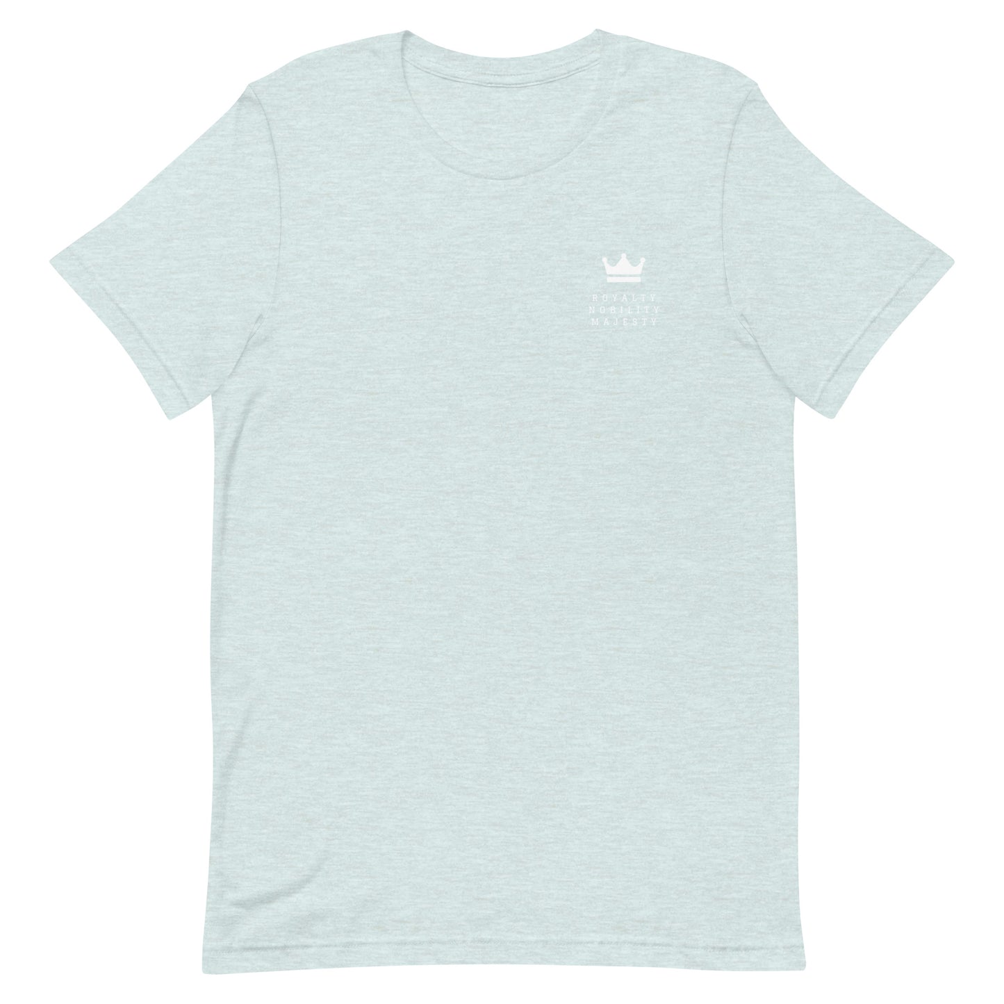 Crowned Royalty Nobility Majesty Unisex t-shirt
