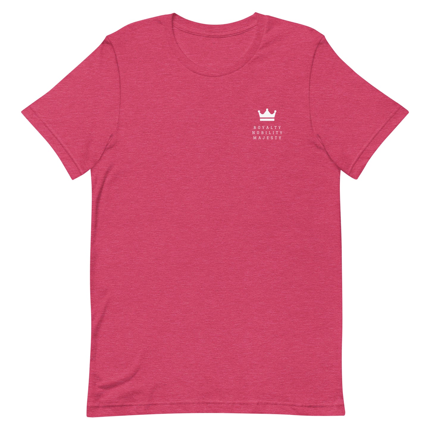 Crowned Royalty Nobility Majesty Unisex t-shirt