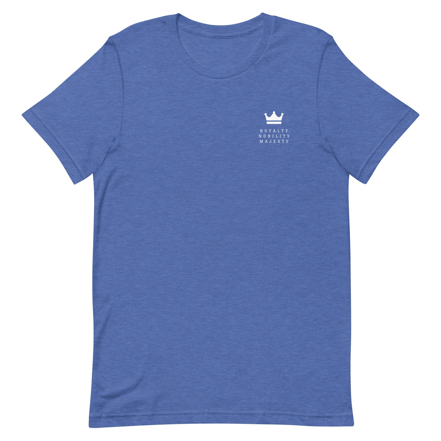 Crowned Royalty Nobility Majesty Unisex t-shirt