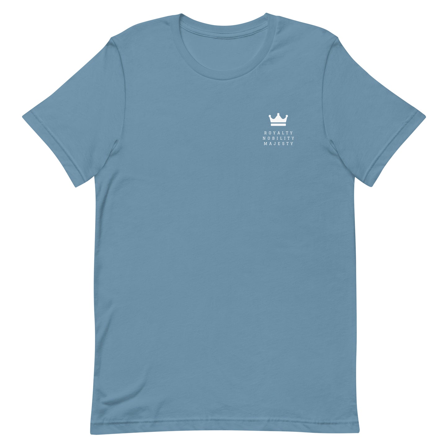 Crowned Royalty Nobility Majesty Unisex t-shirt